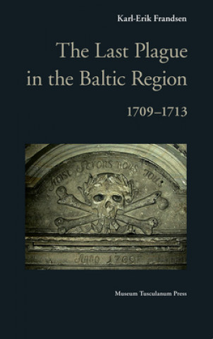 Last Plague in the Baltic Region, 1709-1713