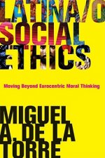 Latina/o Social Ethics