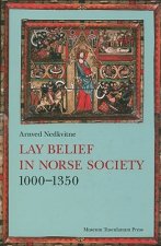 Lay Belief in Norse Society 1000-1350