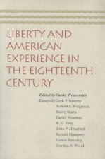 Liberty & American Experience in the Eighteenth Century