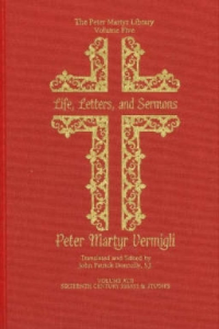Life, Letters, and Sermons