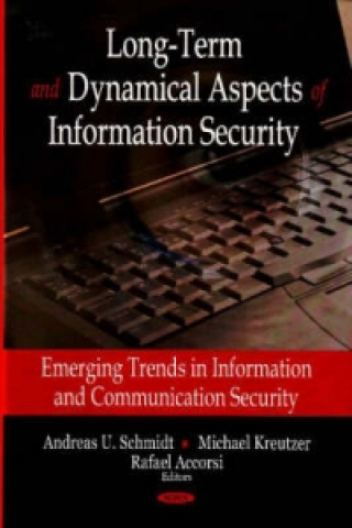 Long-Term & Dynamical Aspects of Information Security