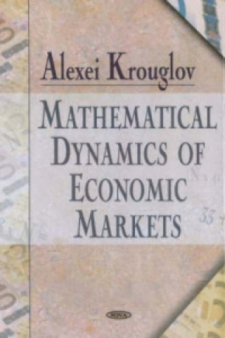 Mathematical Dynamics of Economic Markets