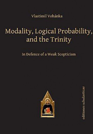 Modality, Logical Probability and the Trinity