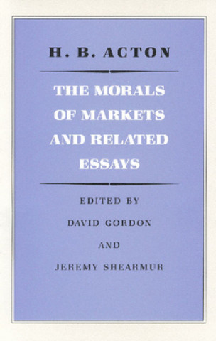 Morals of Markets & Related Essays