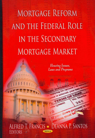 Mortgage Reform and the Federal Role in the Secondary Mortgage Market