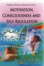 Motivation, Consciousness & Self-Regulation
