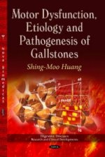 Motor Dysfunction, Etiology & Pathogenesis of Gallstones