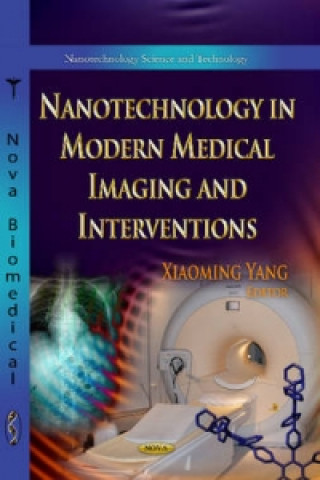 Nanotechnology in Modern Medical Imaging & Interventions