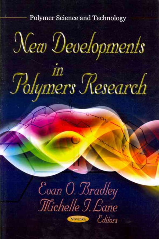New Developments in Polymers Research