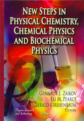 New Steps in Physical Chemistry, Chemical Physics & Biochemical Physics