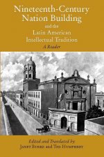 Nineteenth-Century Nation Building and the Latin American Intellectual Tradition