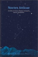 Noctes Atticae - Articles on Graeco-Roman Antiquity and its Nachleben