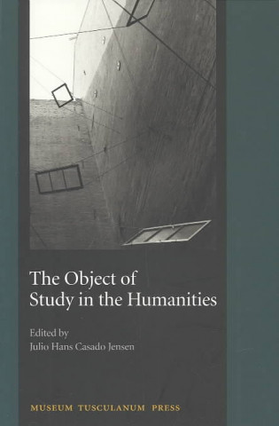 Object of Study in the Humanities - Proceedings from the Seminar at the University of Copenhagen, September 2001