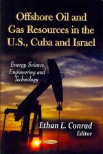 Offshore Oil & Gas Resources in the U.S., Cuba & Israel