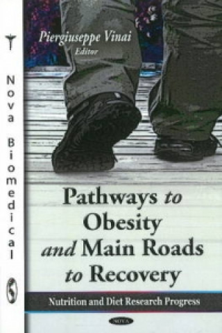 Pathways to Obesity & Main Roads to Recovery