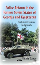 Police Reform in the Former Soviet States of Georgia & Kyrgyzstan