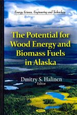 Potential for Wood Energy & Biomass Fuels in Alaska