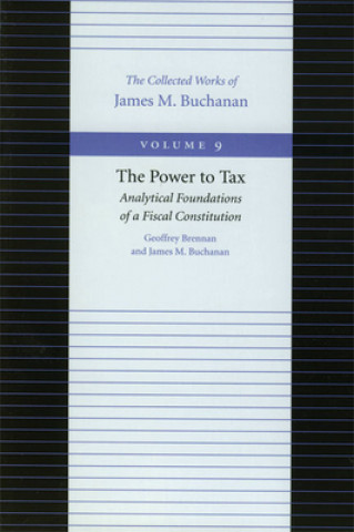 Power to Tax -- Analytical Foundations of a Fiscal Constitution