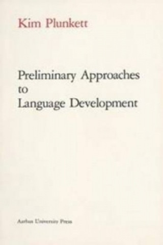 Preliminary Approaches to Language Development