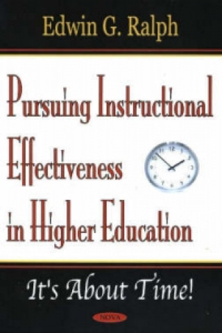 Pursuing Instructional Effectiveness in Higher Education