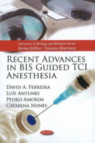Recent Advances in BIS Guided TCI Anesthesia