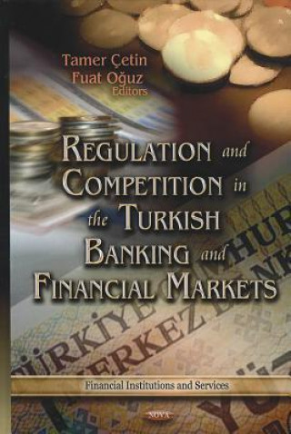 Regulation & Competition in the Turkish Banking & Financial Markets