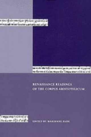 Renaissance Readings of the Corpus Aristotelicum - Papers from the Conference held in Copenhagen 23-25 April 1998