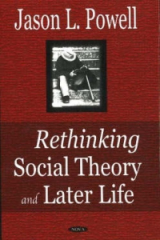 Rethinking Social Theory & Later Life