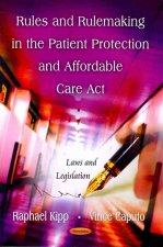 Rules & Rulemaking in the Patient Protection & Affordable Care Act