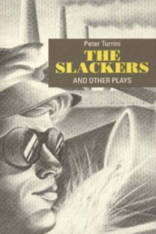 Slackers & Other Plays