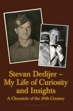 Stevan Dedijer -- My Life of Curiosity & Insight