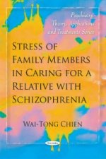 Stress of Family Members in Caring for a Relative with Schizophrenia