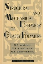 Structural & Mechanical Behavior of Glassy Polymers