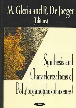 Synthesis & Characterizations of Poly(organophosphazenes)