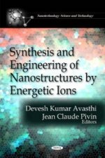 Synthesis & Engineering of Nanostructures by Energetic Ions