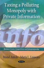 Taxing a Polluting Monopoly with Private Information