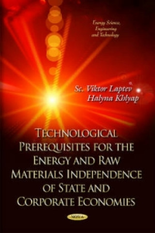 Technological Prerequisites for Energetically and Raw Materials Independence of State and Corporative Economics