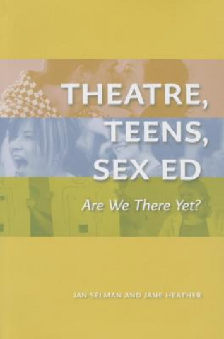 Theatre, Teens, Sex Ed