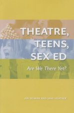 Theatre, Teens, Sex Ed