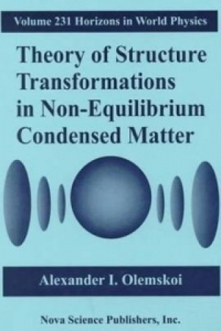 Theory of Structure Transformations in Non-Equilibrium Condensed Matter