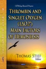 Thrombin & Singlet Oxygen (1 O2*) Main Factors of Hemostasis