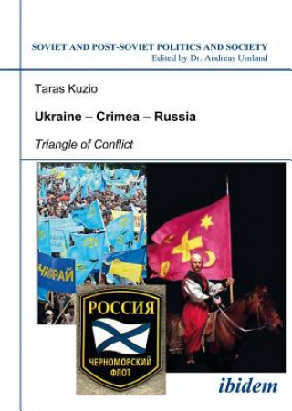 Ukraine-Crimea-Russia - Triangle of Conflict