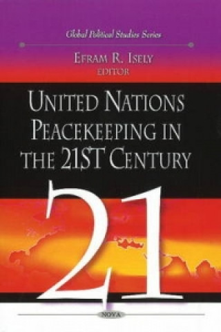 United Nations Peacekeeping in the 21st Century