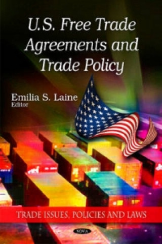 U.S. Free Trade Agreements and Trade Policy