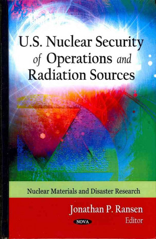 U.S. Nuclear Security of Operations & Radiation Sources