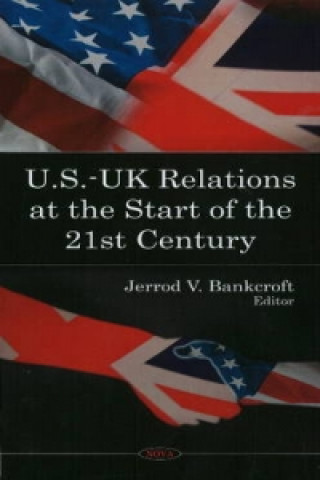 U.S.-UK Relations at the Start of the 21st Century