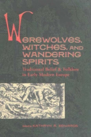 Werewolves, Witches, and Wandering Spirits