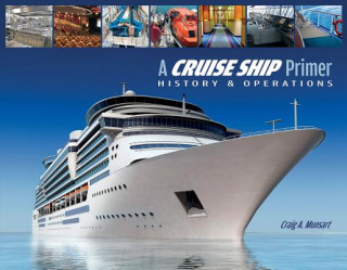 Cruise Ship Primer: History and Operations