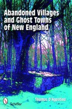 Abandoned Villages and Ght Towns of New England